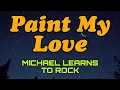 Download Lagu MICHAEL LEARNS TO ROCK- PAINT MY LOVE - THE BEST LOVE SONG MUSIC/cover #music #love #song 