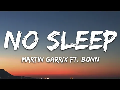 Download MP3 Martin Garrix - No Sleep (Lyrics) feat. Bonn