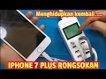 Lagu Iphone 7 plus bangkai nyala lagi