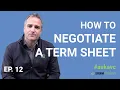 AskAVC - How to negotiate a term sheet