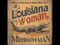 Louisiana Woman, Mississippi Man - Hogslop String Band & Hannah Marie Kelley