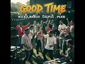 GOOD TIME - Rocka March, Celpox, Peam (Official Audio)