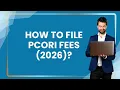 How to File PCORI Fees In 2026