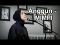 Download Lagu ANGGUN - MIMPI | COVER MISNAH
