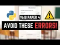 Top 3 Python Mistakes in 9618 Paper 4 Exam And How to Fix Them