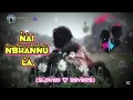 Download Lagu Ma Marne Bela - NAI NABHANNU LA Nepali Movie Song | Jiban Luitel, Richa Singh Thakuri, Suman Singh