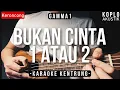 Download Lagu Bukan Cinta 1 Atau 2 - Gamma1 (KARAOKE KENTRUNG + BASS)