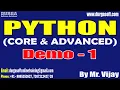 PYTHON tutorials Demo - 1 by Mr Vijay On 12-10-2023 7AM IST