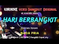 Download Lagu Karaoke HARI BERBANGKIT || DANGDUT RHOMA IRAMA NADA PRIA