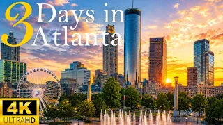How To Spend 3 Days in ATLANTA Georgia The Perfect Itinerary