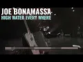 High Water Every Where - Joe Bonamassa