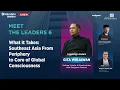 Download Lagu FIXED WHAT IT TAKES： Southeast Asia From Periphery to Core of Global Consciousness ｜ Meet The Leader