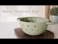 How I make my ceramic Garden Bowl Ceramic bowl The entire pottery process