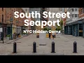 Lagu NYC Hidden Gems: The South Street Seaport NYC