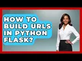 How To Build URLs In Python Flask - Python Code School