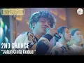Download Lagu 2ND CHANCE - JATUH CINTA KEDUA - LIVE | OZCLUSIVE