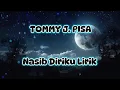 Lagu TOMMY J. PISA - NASIB DIRIKU ( Lirik ) #tommyjpisa #lagumalaysia #lagu90an #liriklagu #videolyrics