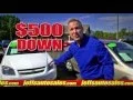 500 DOWN - JEFFS AUTO SALES