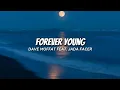 Download Lagu Forever Young - Dave moffat feat.Jada Facer (lirik dan terjemahan)
