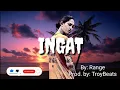 Download Lagu INGAT - Range ft. TroyBeats (Lyrics)