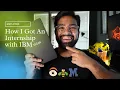 How I Got An Internship With IBM
