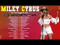 Download Lagu Miley Cyrus💕Greatest Hits Full Album💕Collection of the best relaxing songs 2024💕