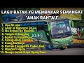 Download Lagu LAGU BATAK FULL ALBUM| kumpulan lagu batak sedih anak rantau