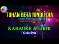 Download Lagu TUHAN BETA RINDU DIA|Chaken Winel Supusepa|KARAOKE PRIA(G)