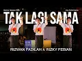 Download Lagu Rizwan Fadilah ft. Rizky Febian - Tak Lagi Sama (Live at Taman Literasi)