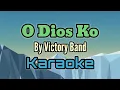 Download Lagu O Dios Ko By Victory Band (karaoke version)