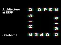 OPEN RISD Architecture at RISD RISD Undergraduate Admissions 2021-2022