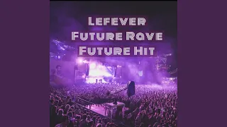 Future Rave Future Hit