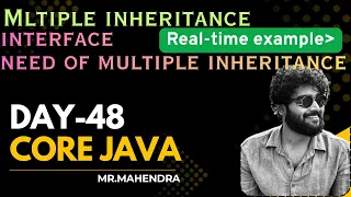 core java day - 48 need of interface and multiple inheritance