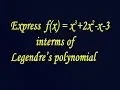 Express the f x interms of Legendre s polynomials example PART-1