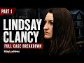 Lindsay Clancy FULL case breakdown