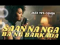 SAAN NA NGA BA'NG BARKADA – SOUL JAZZ 70'S COVER 🎶 | RETRO HUGOT VIBES!