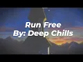 Lagu Run free by: Deep Chills (Lyrics)|Red Shoes AMV