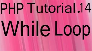 Php Bangla Tutorial Part 14 While Loop