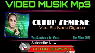 Download Cukup Semene - Voc. Ela Nano Riyanto [Mp3] Versi Sandiwara Dwi Warna MP3