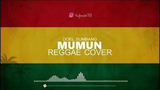 Download Mumun Reggae Cover ( Doel Sumbang ) MP3