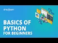Basics of Python for Beginners Python Basics Tutorial in 4 Hours Python Training Simplilearn