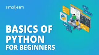 Basics of Python for Beginners Python Basics Tutorial in 4 Hours Python Training Simplilearn