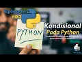 Pemrograman Sederhana Python Kondisional Pada Python