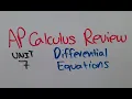 Differential Equations - AP Calculus Unit 7 Review
