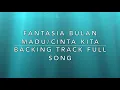 Download Lagu Fantasia Bulan Madu / Cinta Kita - Backing Track For Guitar ( Full Song)