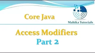 Core Java 63 - Access Modifiers