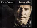 Branded Man by Merle Haggard, the title track from his album Branded Man