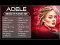 Download Lagu ADELE Full Album 2025 (Lyrics) | Best Songs Collection 2025 | Greatest Hits Songs Playlist 2025