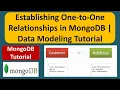 How to establish One-to-One Relationships in MongoDB Data Modelling in MongoDB MongoDB Tutorial