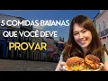Comidas baianas que voce deve comer